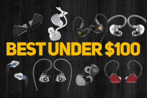 The best IEM under $100 in 2024